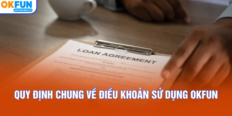 Quy định chung về điều khoản sử dụng OKFUN